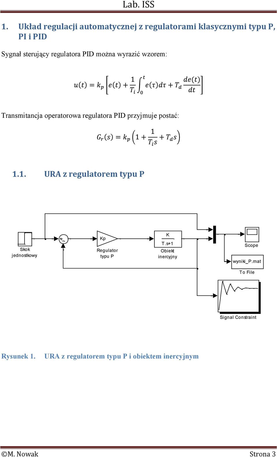 . URA z regulatorem typu P Skok jednostkowy Kp Regulator typu P K T.