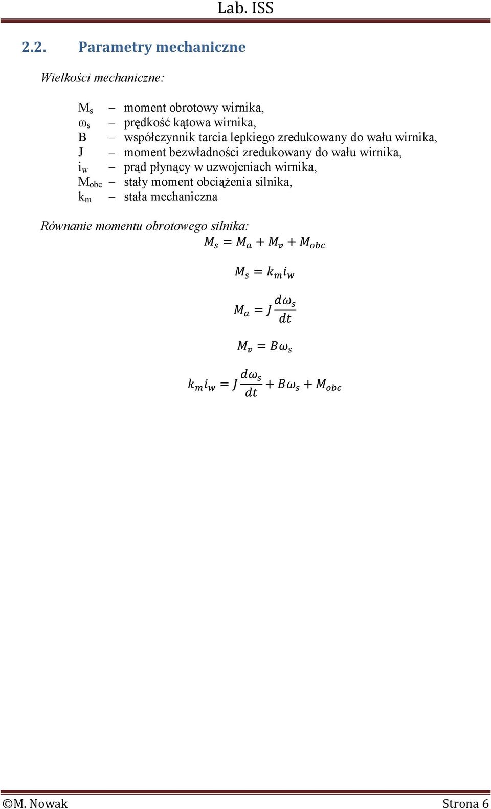 bezwładności zredukowany do wału wirnika, i w prąd płynący w uzwojeniach wirnika, M obc stały