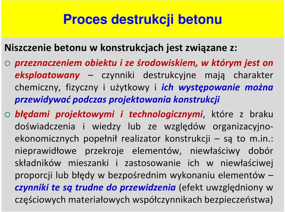 wiedzy lub ze względów organizacyjnoekonomicznych popełnił realizator konstrukcji są to m.in.