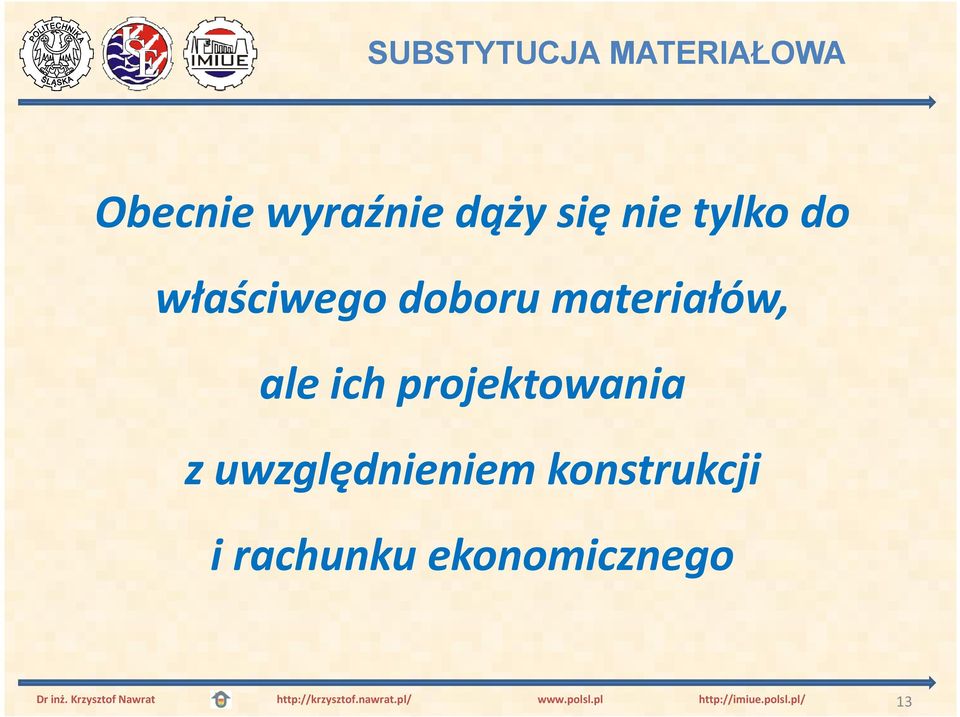 materiałów, ale ich projektowania z