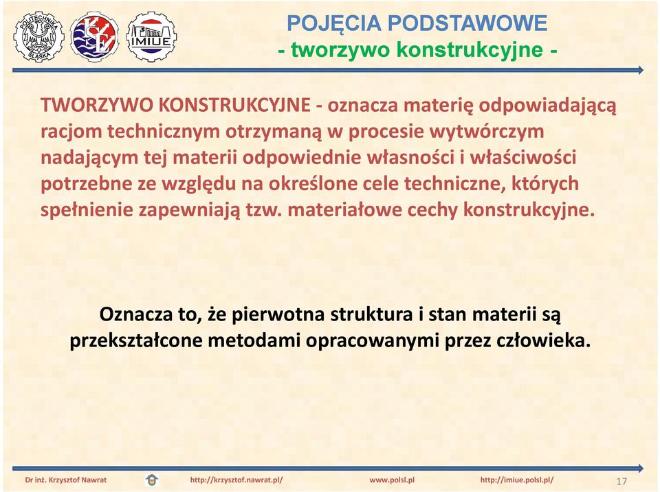 potrzebne ze względu na określone cele techniczne, których spełnienie zapewniają tzw.