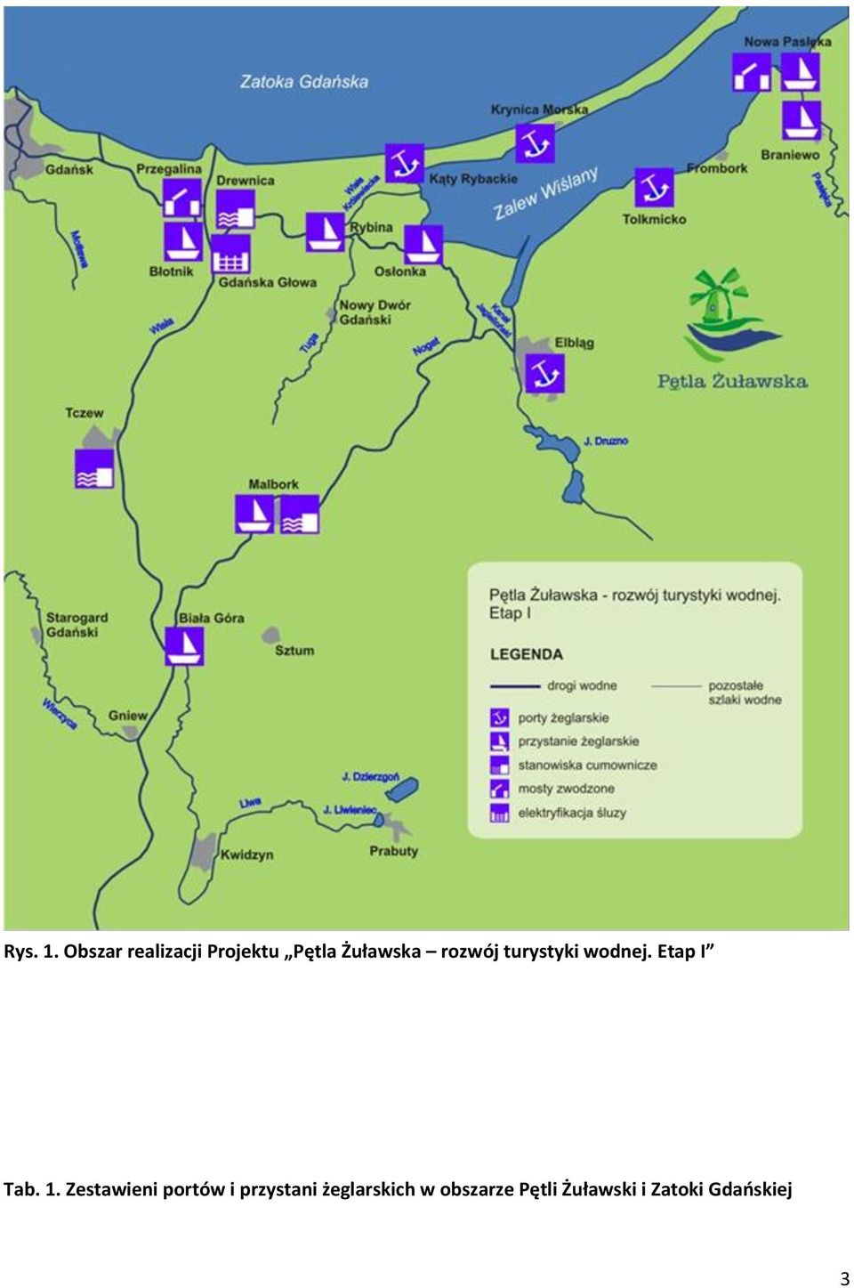 rozwój turystyki wodnej. Etap I Tab. 1.