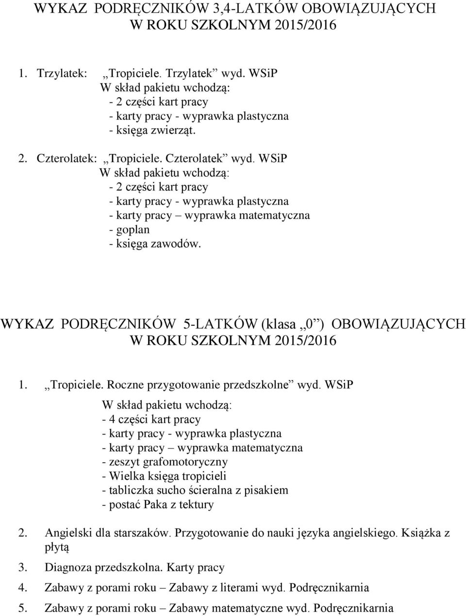 WSiP - 4 części kart pracy - karty pracy wyprawka matematyczna - zeszyt grafomotoryczny - Wielka księga tropicieli - tabliczka sucho ścieralna z pisakiem - postać Paka z tektury 2.