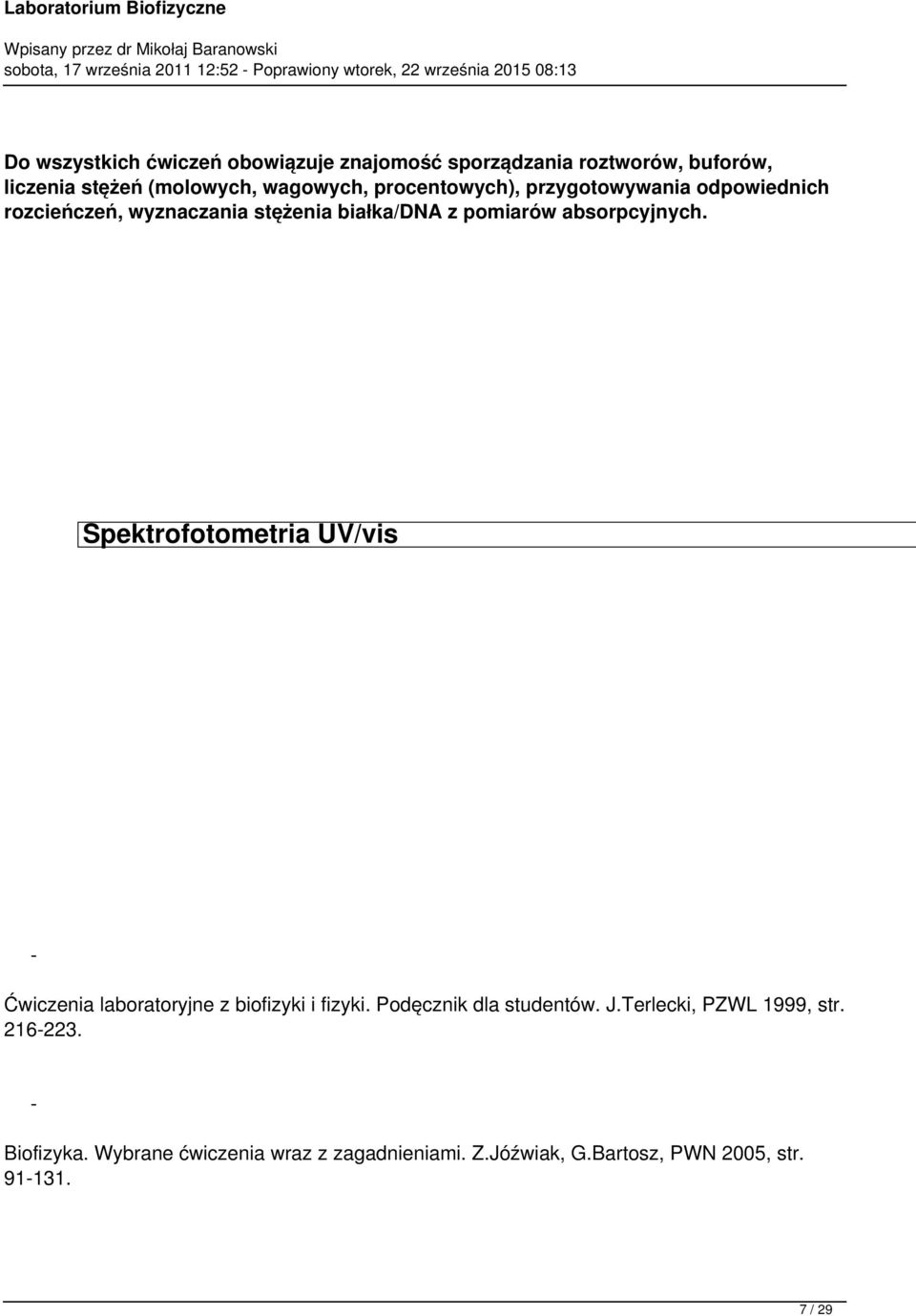 Spektrofotometria UV/vis Ćwiczenia laboratoryjne z biofizyki i fizyki. Podęcznik dla studentów. J.