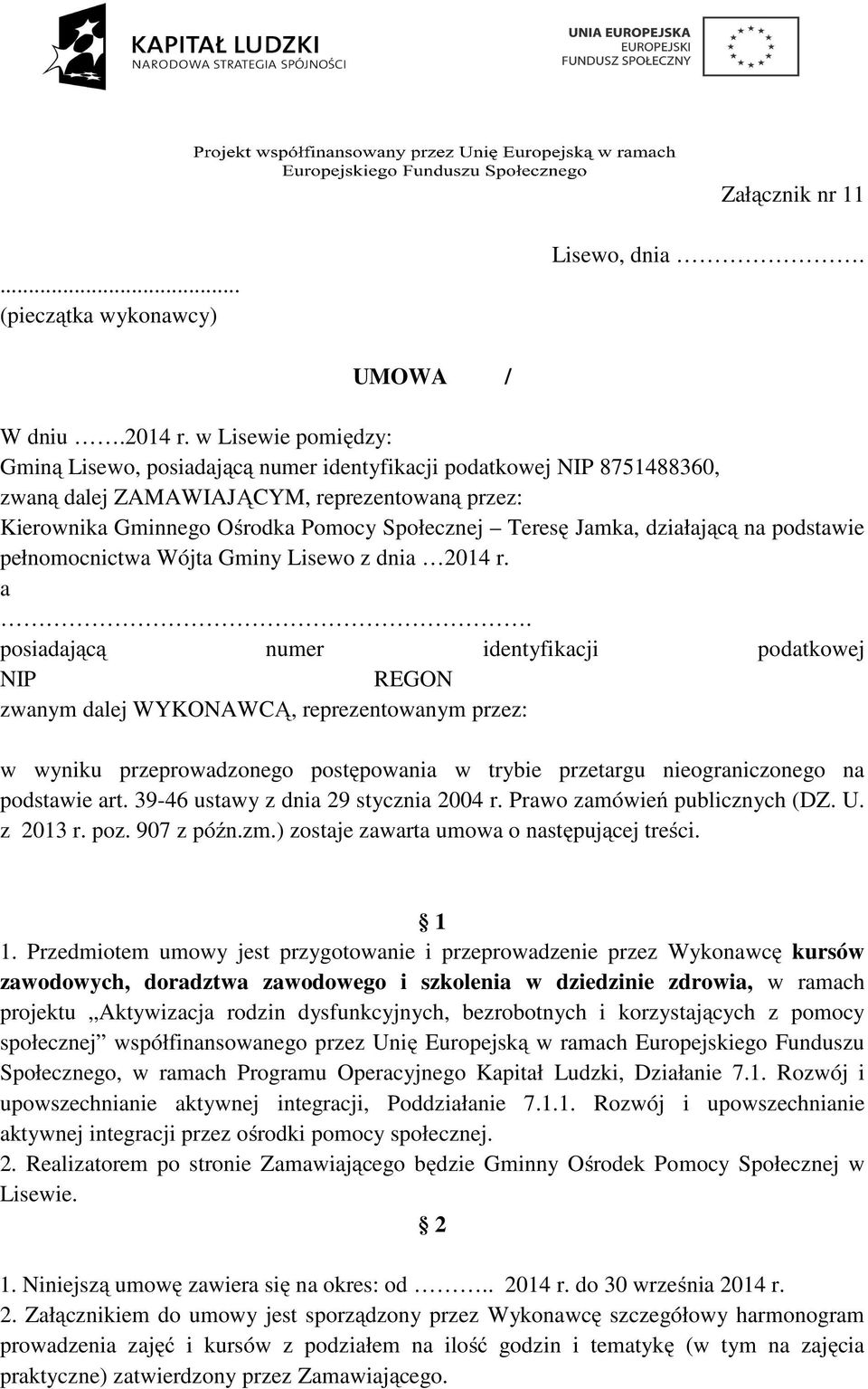 Jamka, działającą na podstawie pełnomocnictwa Wójta Gminy Lisewo z dnia 2014 r. a.