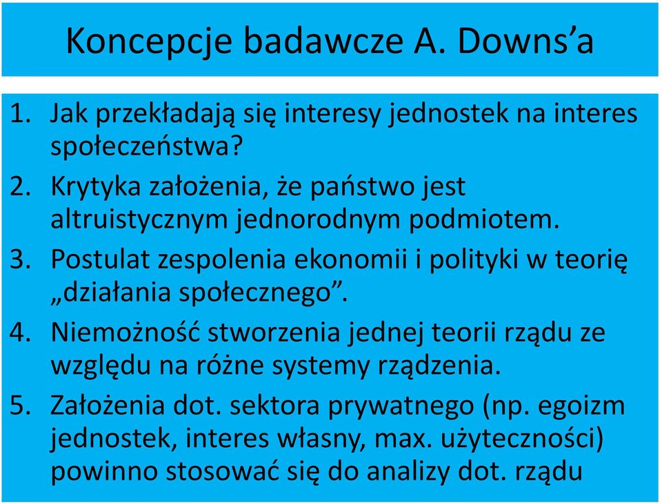 Postulat zespolenia ekonomii i polityki w teorię działania społecznego. 4.