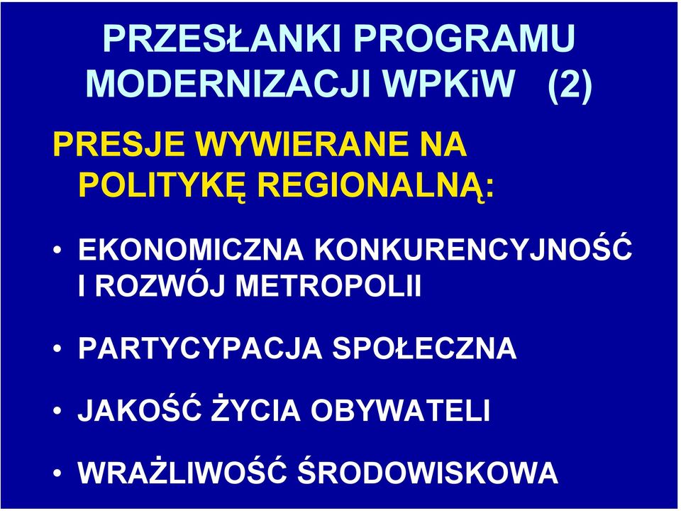 KONKURENCYJNOŚĆ I ROZWÓJ METROPOLII PARTYCYPACJA