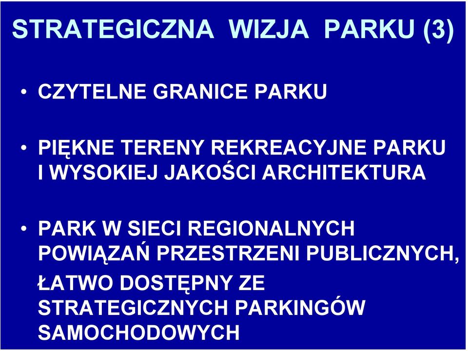 ARCHITEKTURA PARK W SIECI REGIONALNYCH POWIĄZAŃ