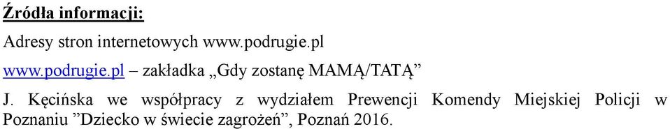 Kęcińska we współpracy z wydziałem Prewencji Komendy