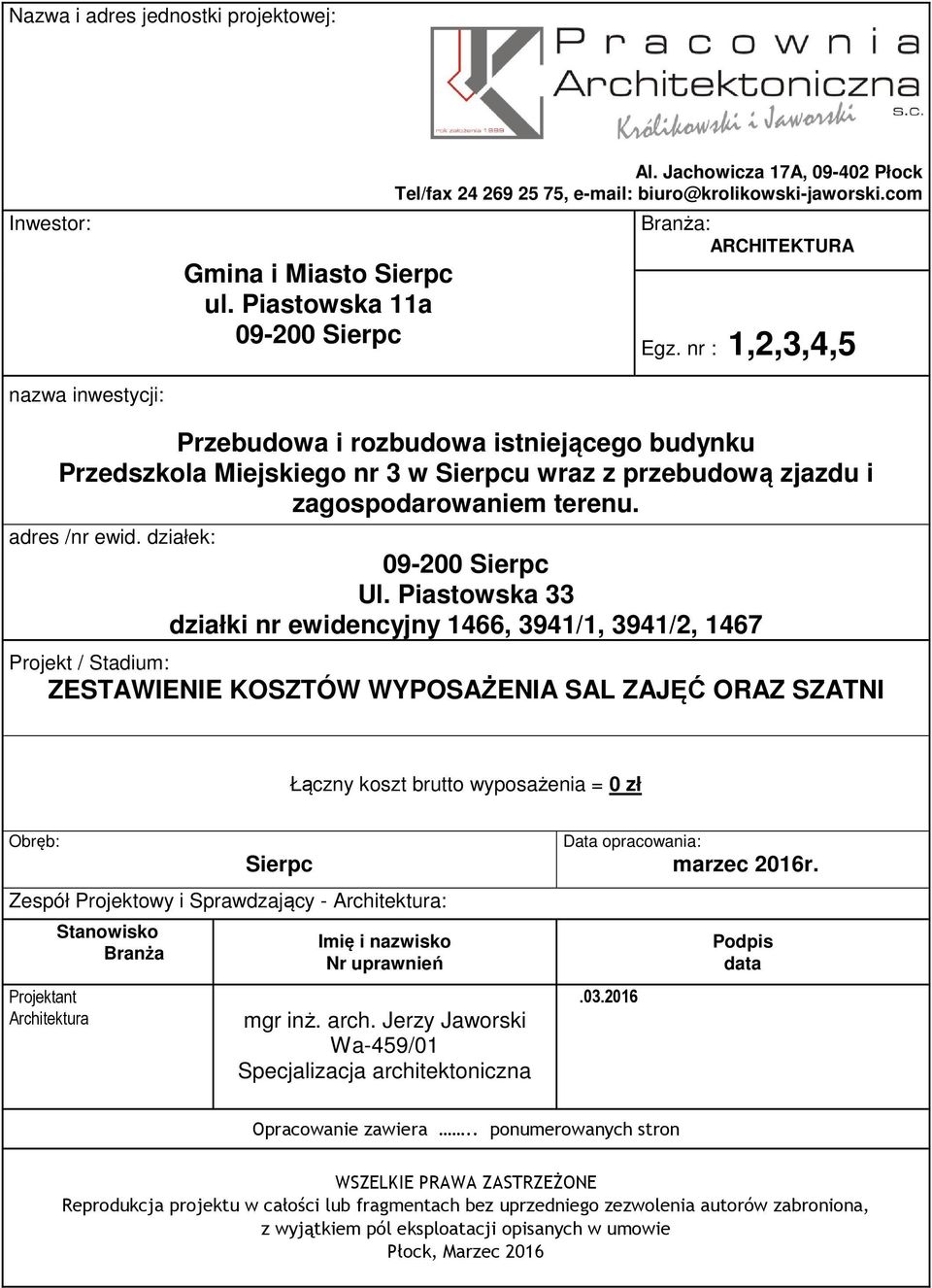 adres /nr ewid. działek: 09-200 Sierpc Ul.