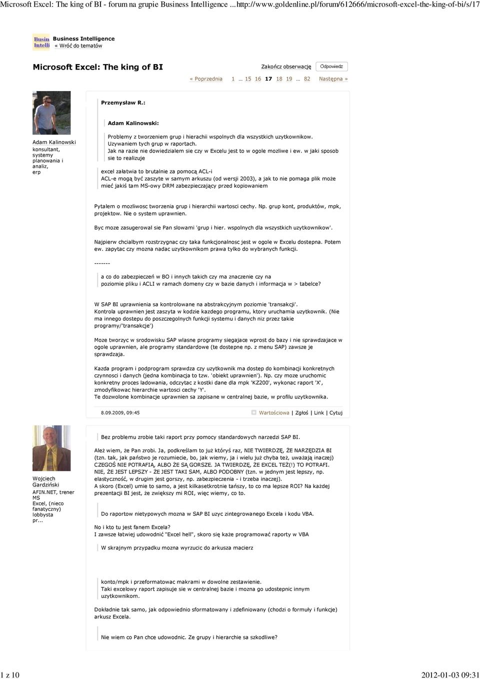 w jaki sposob sie to realizuje excel załatwia to brutalnie za pomocą ACL-i ACL-e mogą być zaszyte w samym arkuszu (od wersji 2003), a jak to nie pomaga plik może mieć jakiś tam -owy DRM