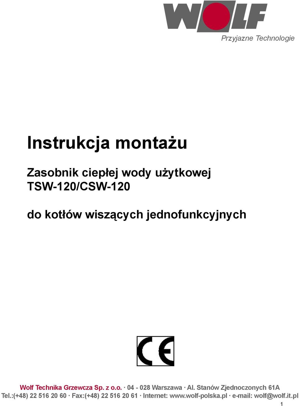 Technika Grzewcza Sp. z o.o. 04-028 Warszawa Al. Stanów Zjednoczonych 61A Tel.