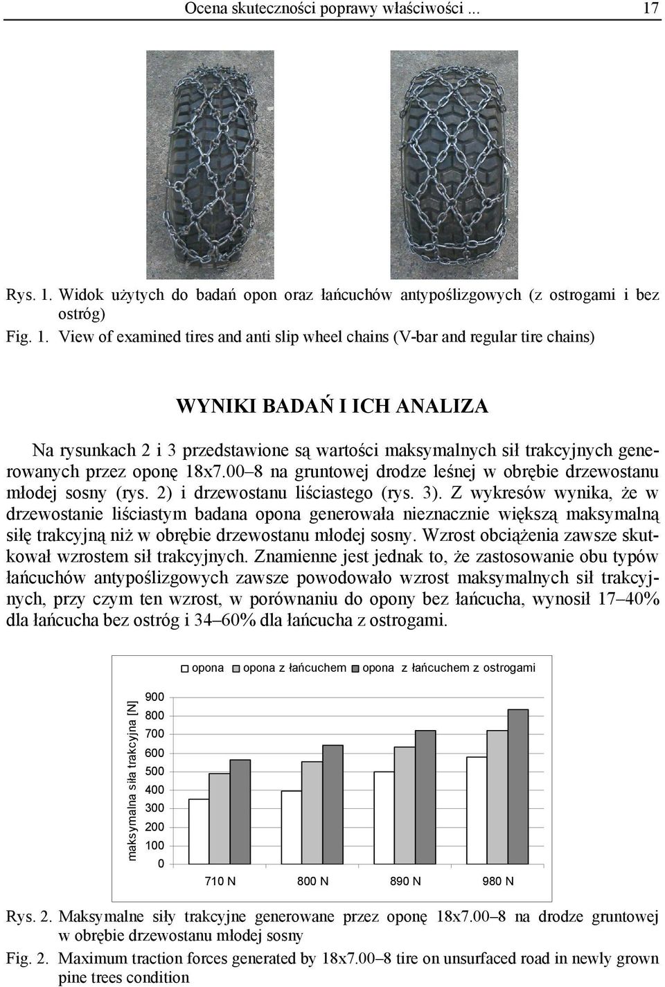 Widok użytych do badań opon oraz łańcuchów antypoślizgowych (z ostrogami i bez ostróg) Fig. 1.