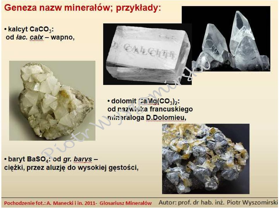 mineraloga D.Dolomieu, baryt BaSO 4 : od gr.