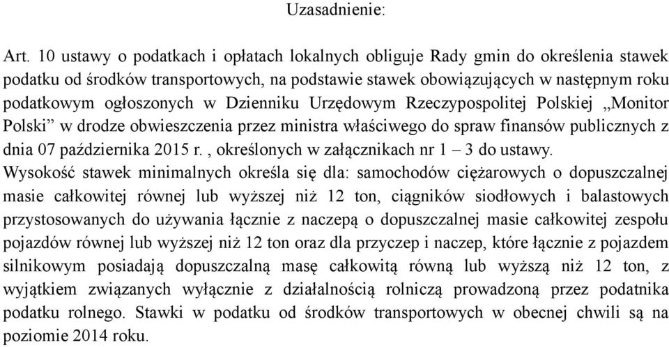 Dzienniku Urzędowym Rzeczypospolitej Polskiej Monitor Polski w drodze obwieszczenia przez ministra właściwego do spraw finansów publicznych z dnia 07 października 2015 r.