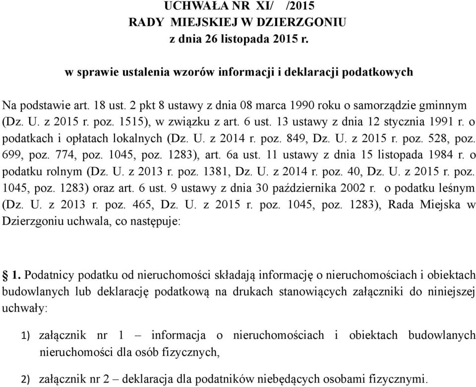 poz. 849, Dz. U. z 2015 r. poz. 528, poz. 699, poz. 774, poz. 1045, poz. 1283), art. 6a ust. 11 ustawy z dnia 15 listopada 1984 r. o podatku rolnym (Dz. U. z 2013 r. poz. 1381, Dz. U. z 2014 r. poz. 40, Dz.