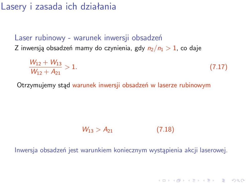 17) Otrzymujemy stąd warunek inwersji obsadzeń w laserze rubinowym W 13 >