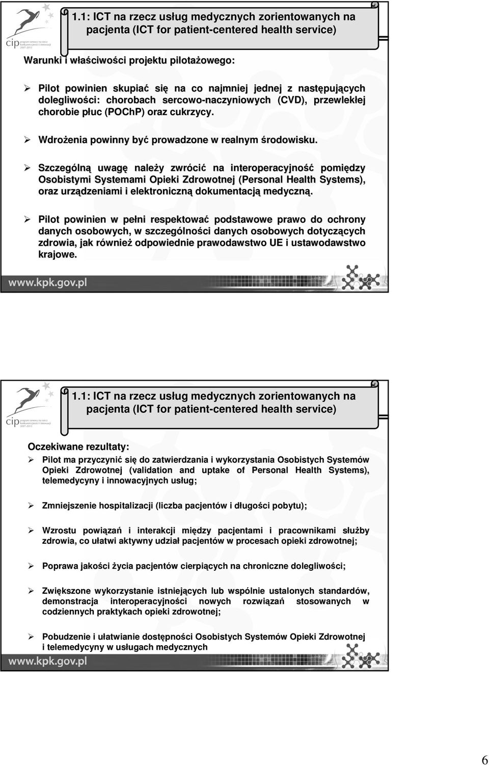 następuj pujących dolegliwości: chorobach sercowo-naczyniowych (CVD), przewlekłej ej chorobie płuc p (POChP( POChP) ) oraz cukrzycy. Wdrożenia powinny być prowadzone w realnym środowisku.