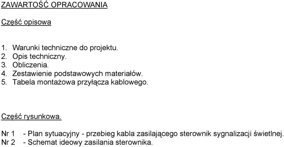 Tabela montażowa przyłącza kablowego. Część rysunkowa.