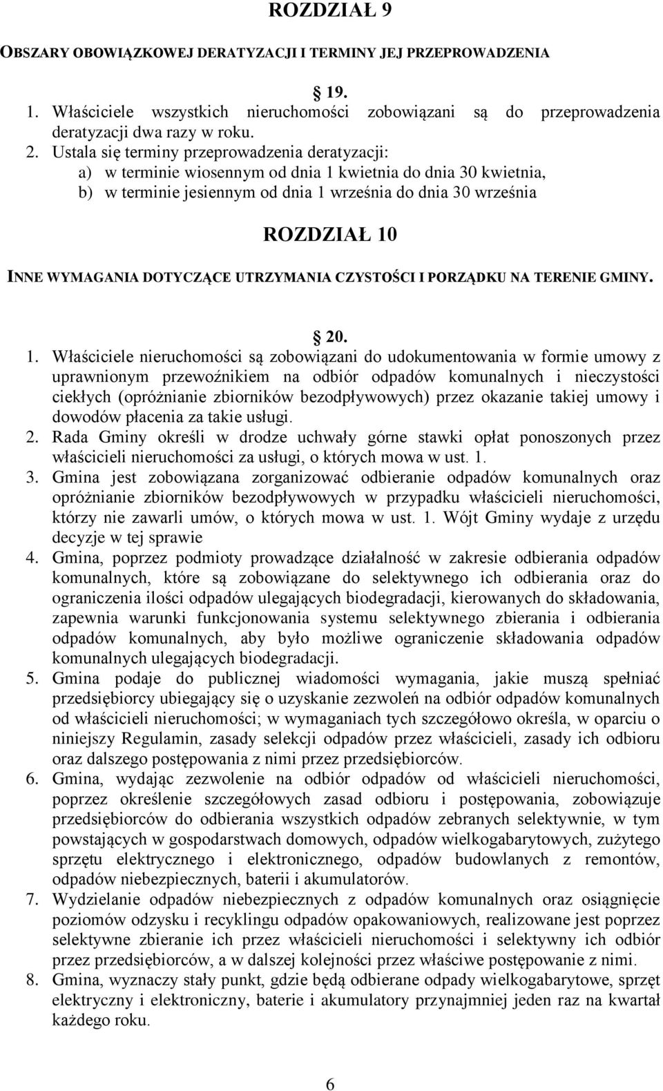 WYMAGANIA DOTYCZĄCE UTRZYMANIA CZYSTOŚCI I PORZĄDKU NA TERENIE GMINY. 20. 1.