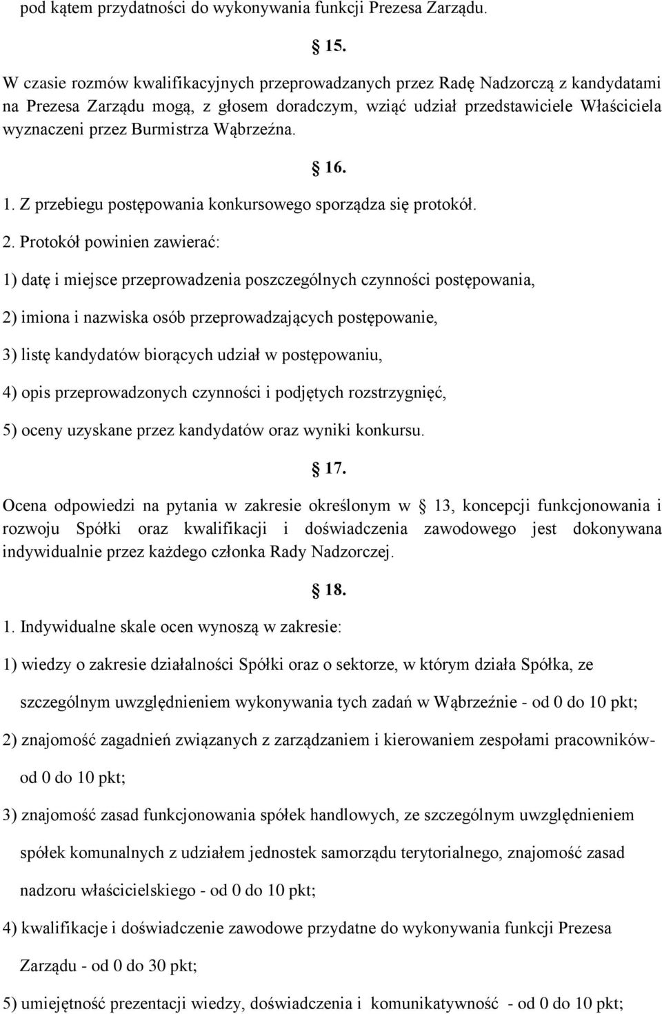 Wąbrzeźna. 16. 1. Z przebiegu postępowania konkursowego sporządza się protokół. 2.