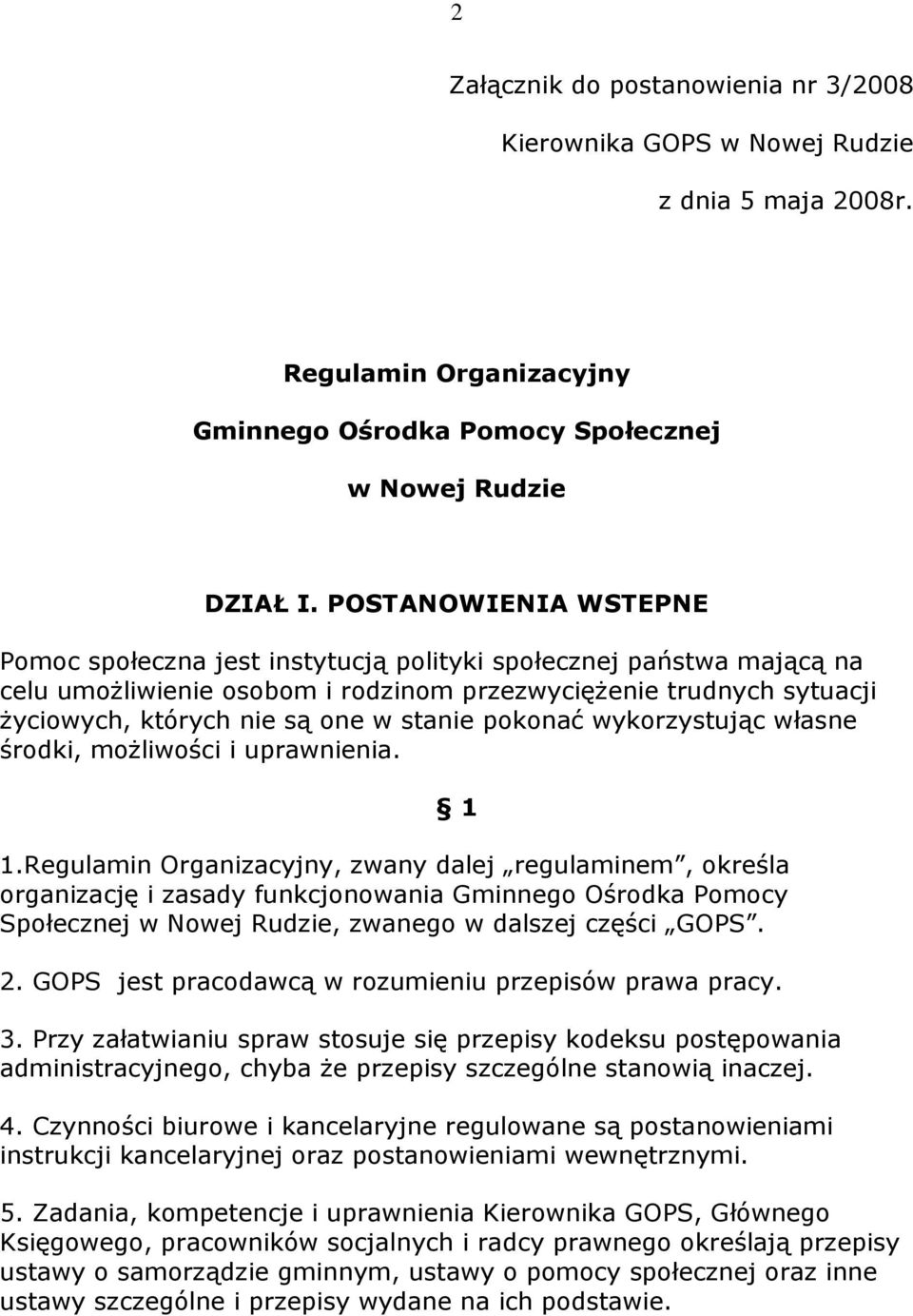 stanie pokonać wykorzystując własne środki, możliwości i uprawnienia. 1 1.