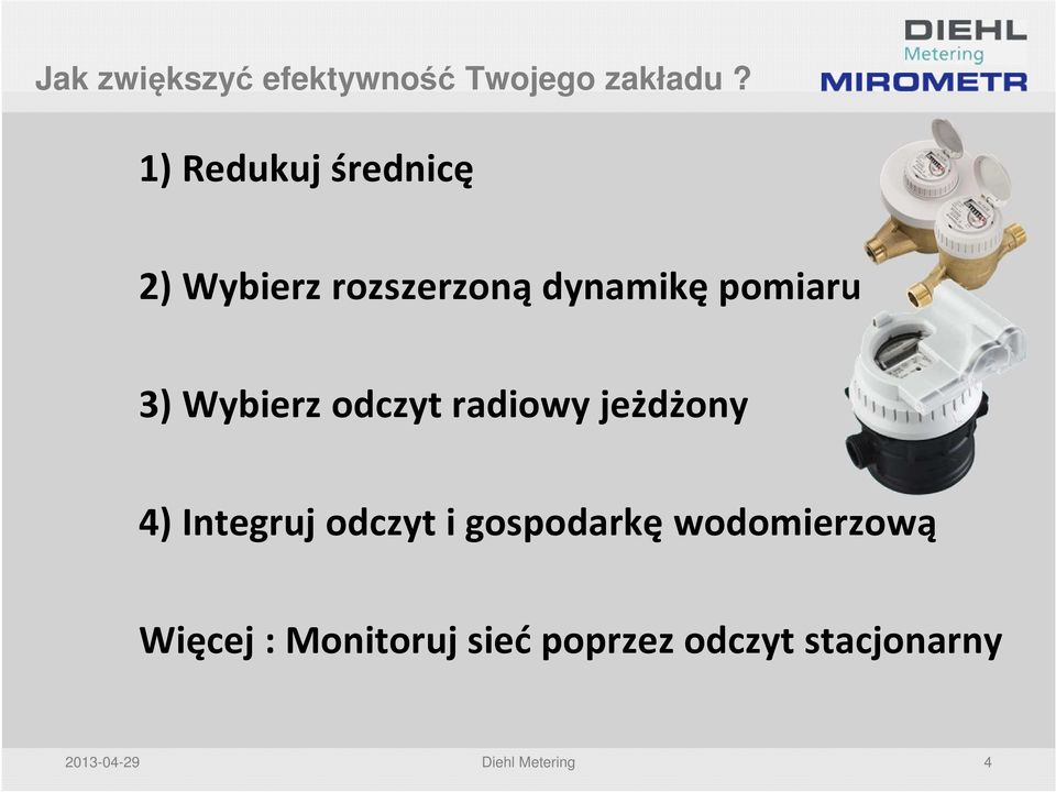 Wybierz odczyt radiowy jeżdżony 4) Integruj odczyt i gospodarkę