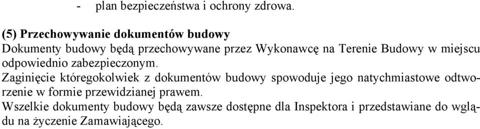 Budowy w miejscu odpowiednio zabezpieczonym.