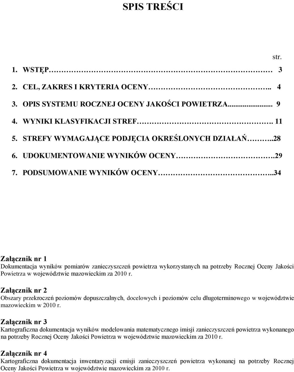 .34 Załącznik nr 1 Dokumentacja wyników pomiarów zanieczyszczeń powietrza wykorzystanych na potrzeby Rocznej Oceny Jakości Powietrza w województwie mazowieckim za 2010 r.