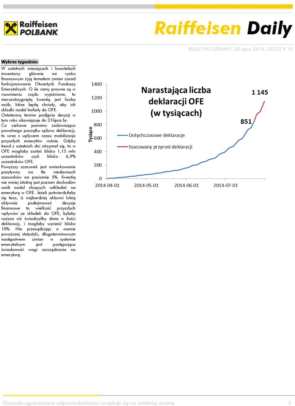 Ostateczny termin podjęcia decyzji w tym roku obowiązuje do 31lipca br.