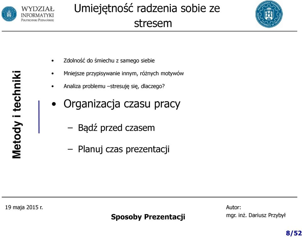 różnych motywów Analiza problemu stresuję się, dlaczego?