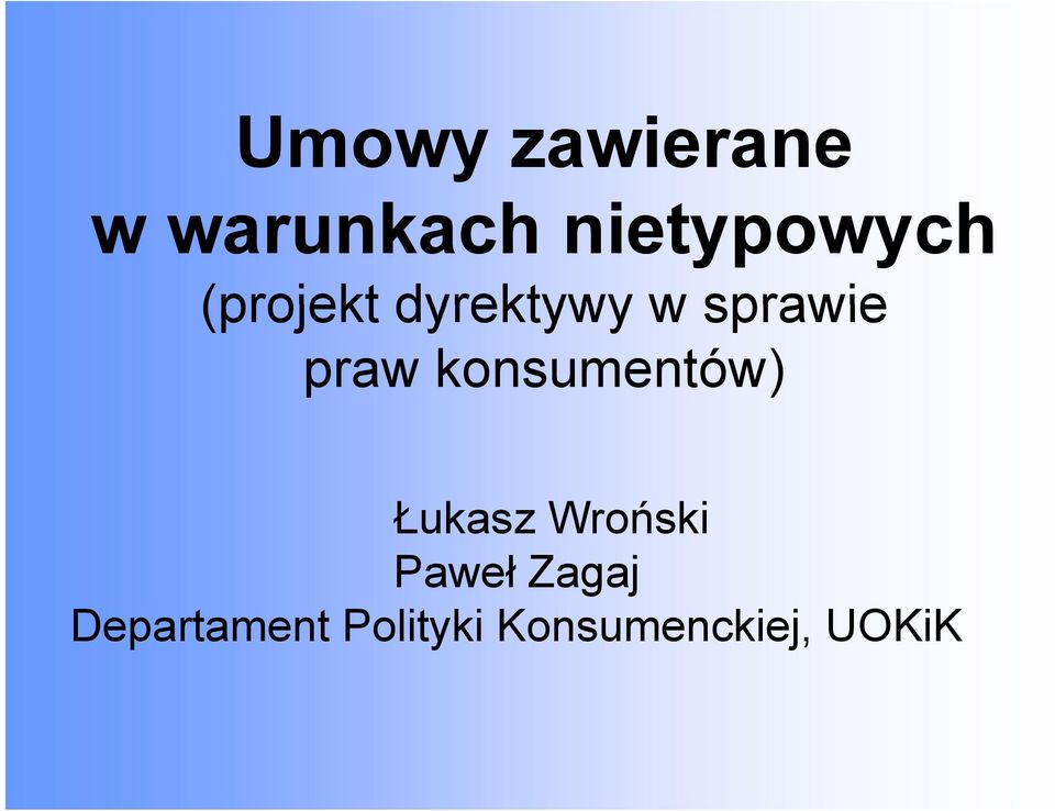 konsumentów) Ł k W ń ki Łukasz Wroński