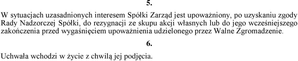 rezygnacji ze skupu akcji własnych lub do jego wcześniejszego