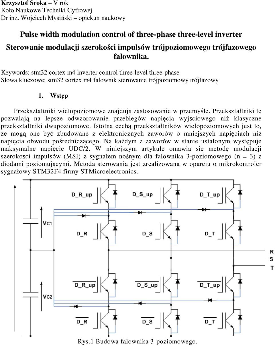 Keywords: stm32 cortex m4 inverter control three-level three-phase Słowa kluczowe: stm32 cortex m4 falownik sterowanie trójpoziomowy trójfazowy 1.