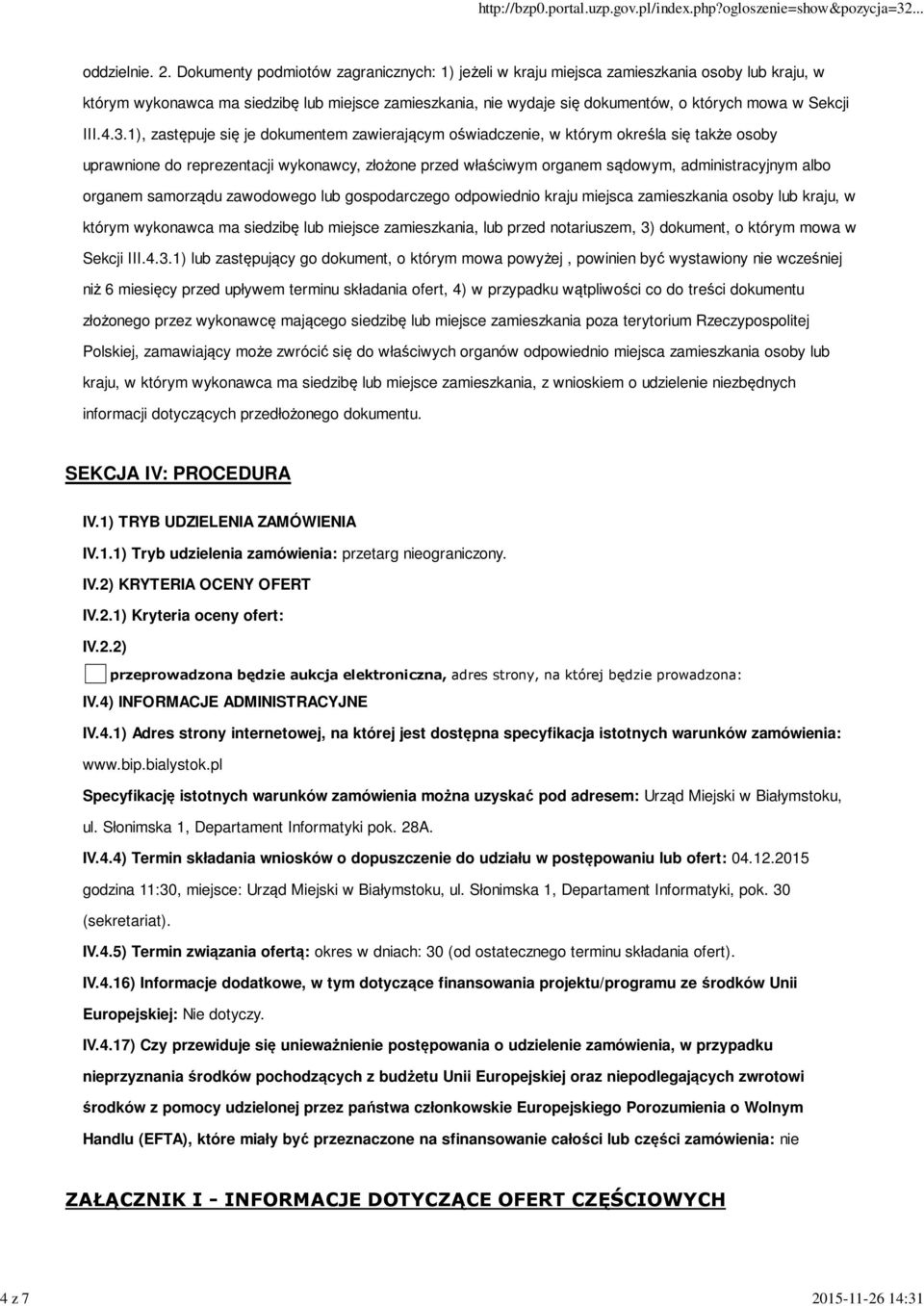 Dokumenty podmiotów zagranicznych: 1) jeżeli w kraju miejsca zamieszkania osoby lub kraju, w którym wykonawca ma siedzibę lub miejsce zamieszkania, nie wydaje się dokumentów, o których mowa w Sekcji