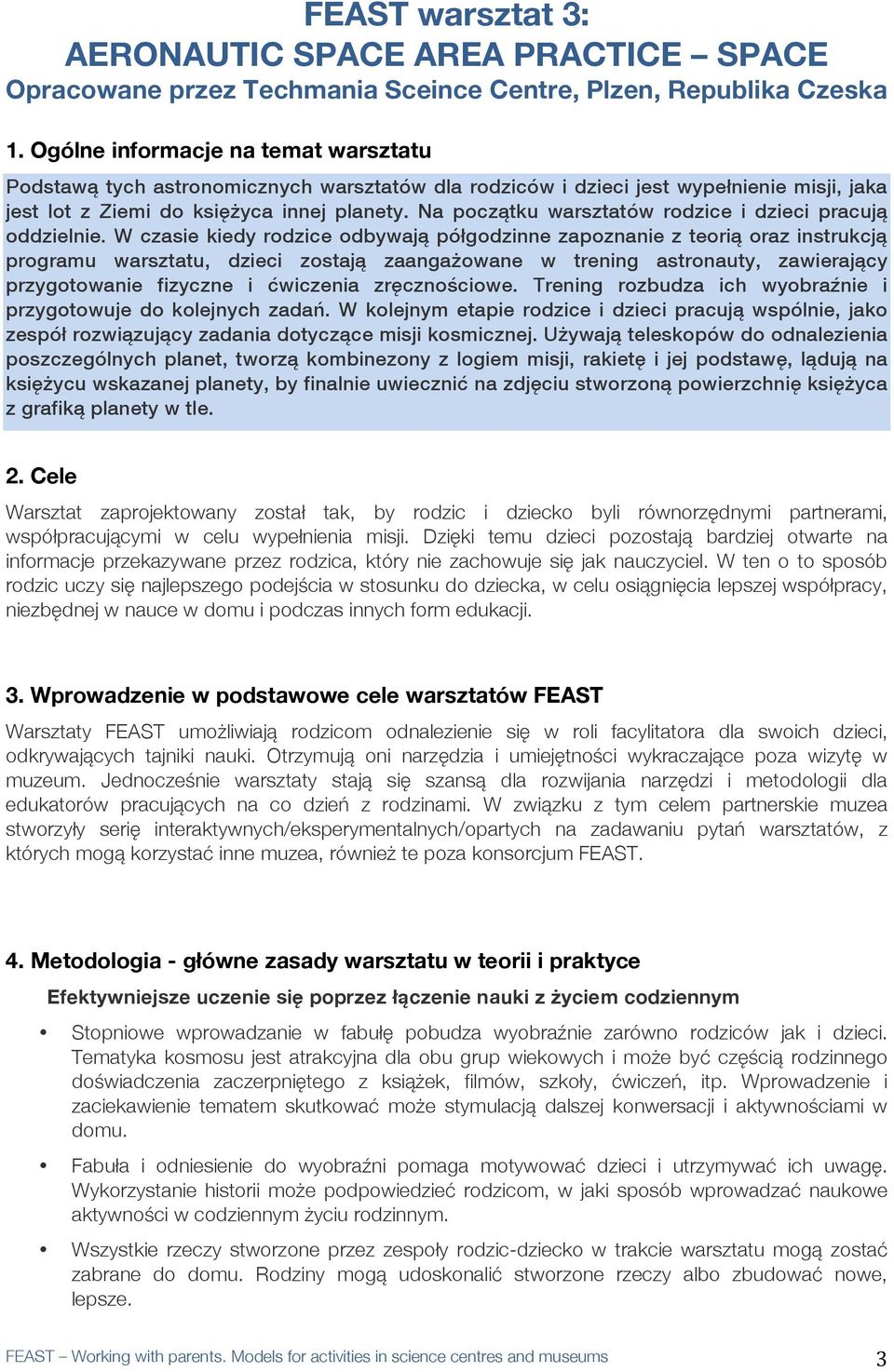 Na początku warsztatów rodzice i dzieci pracują oddzielnie.