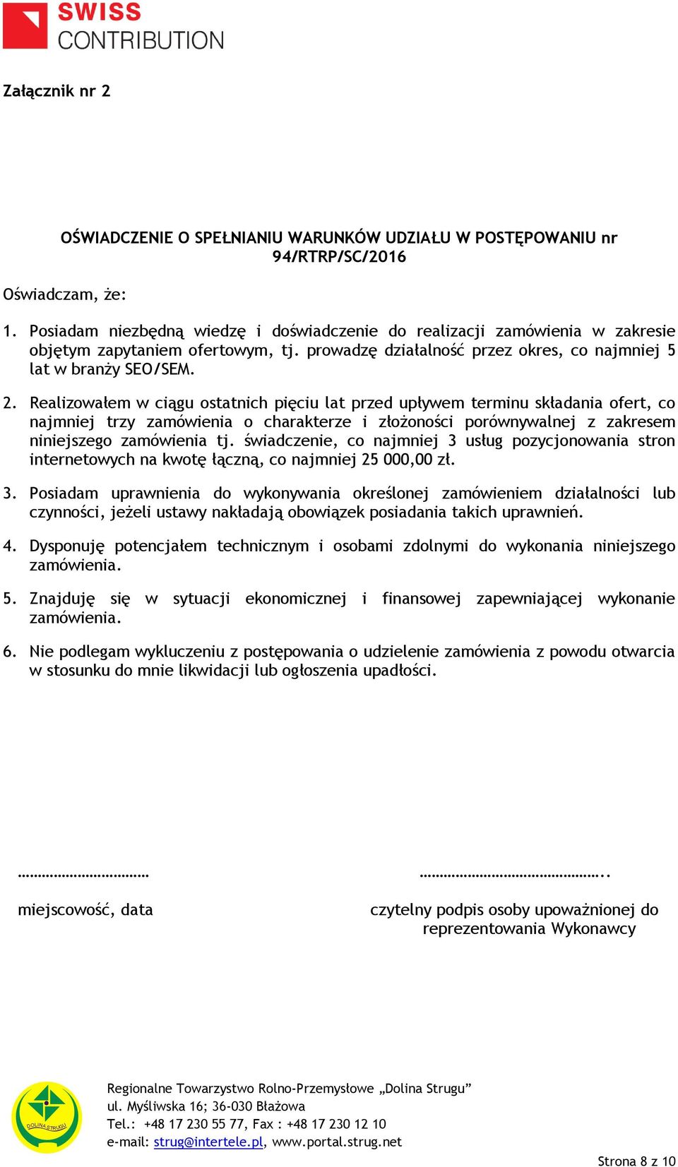 Realizowałem w ciągu ostatnich pięciu lat przed upływem terminu składania ofert, co najmniej trzy zamówienia o charakterze i złożoności porównywalnej z zakresem niniejszego zamówienia tj.