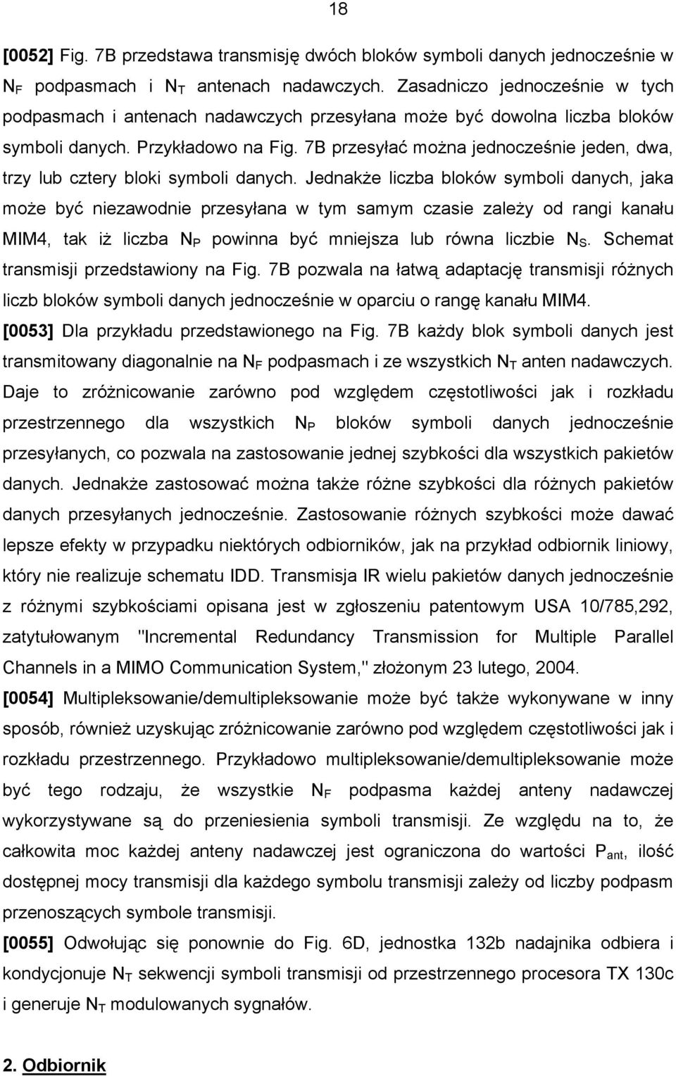 7B przesyłać można jednocześnie jeden, dwa, trzy lub cztery bloki symboli danych.