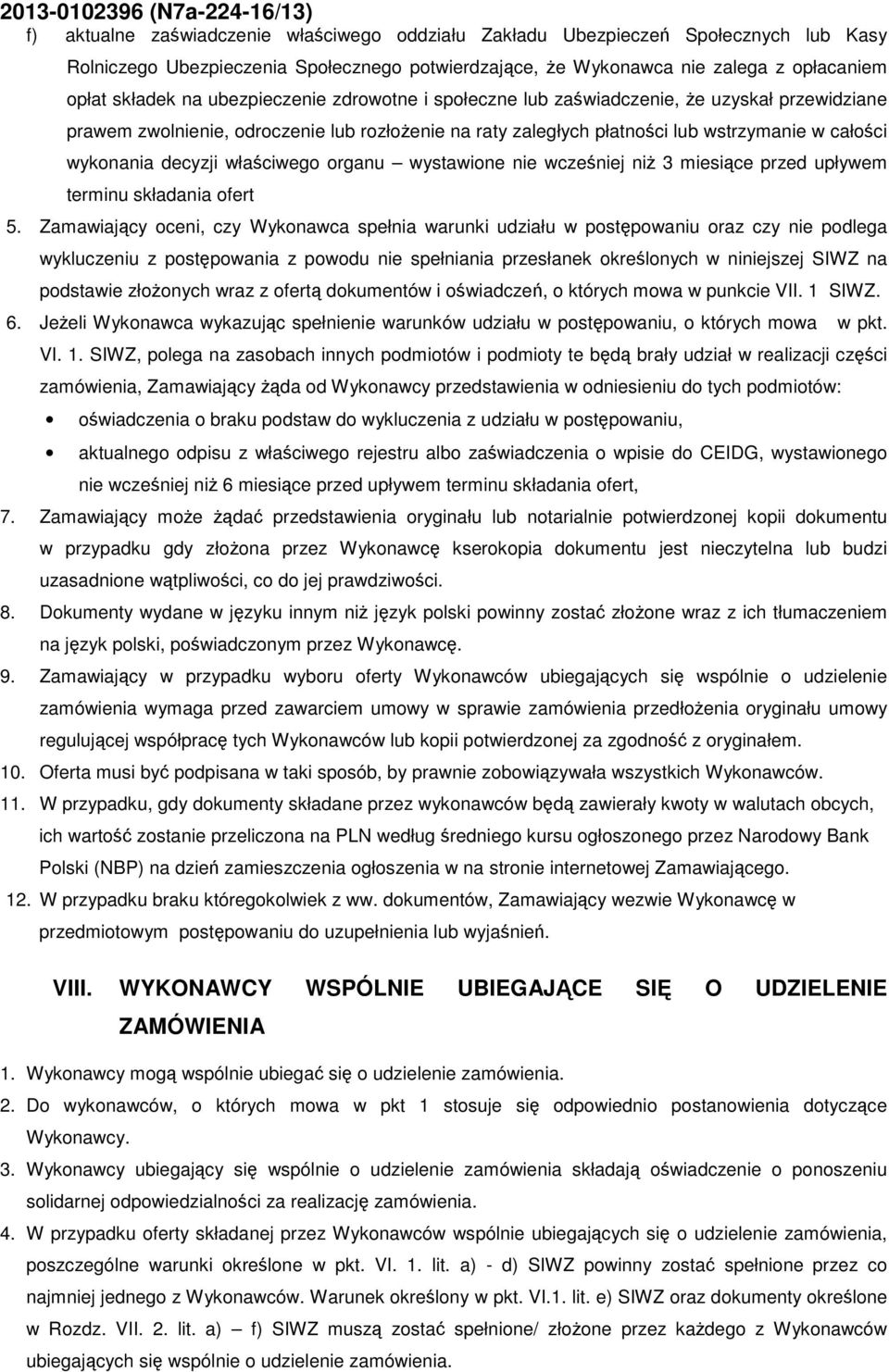 organu wystawione nie wczeniej ni 3 miesice przed upływem terminu składania ofert 5.
