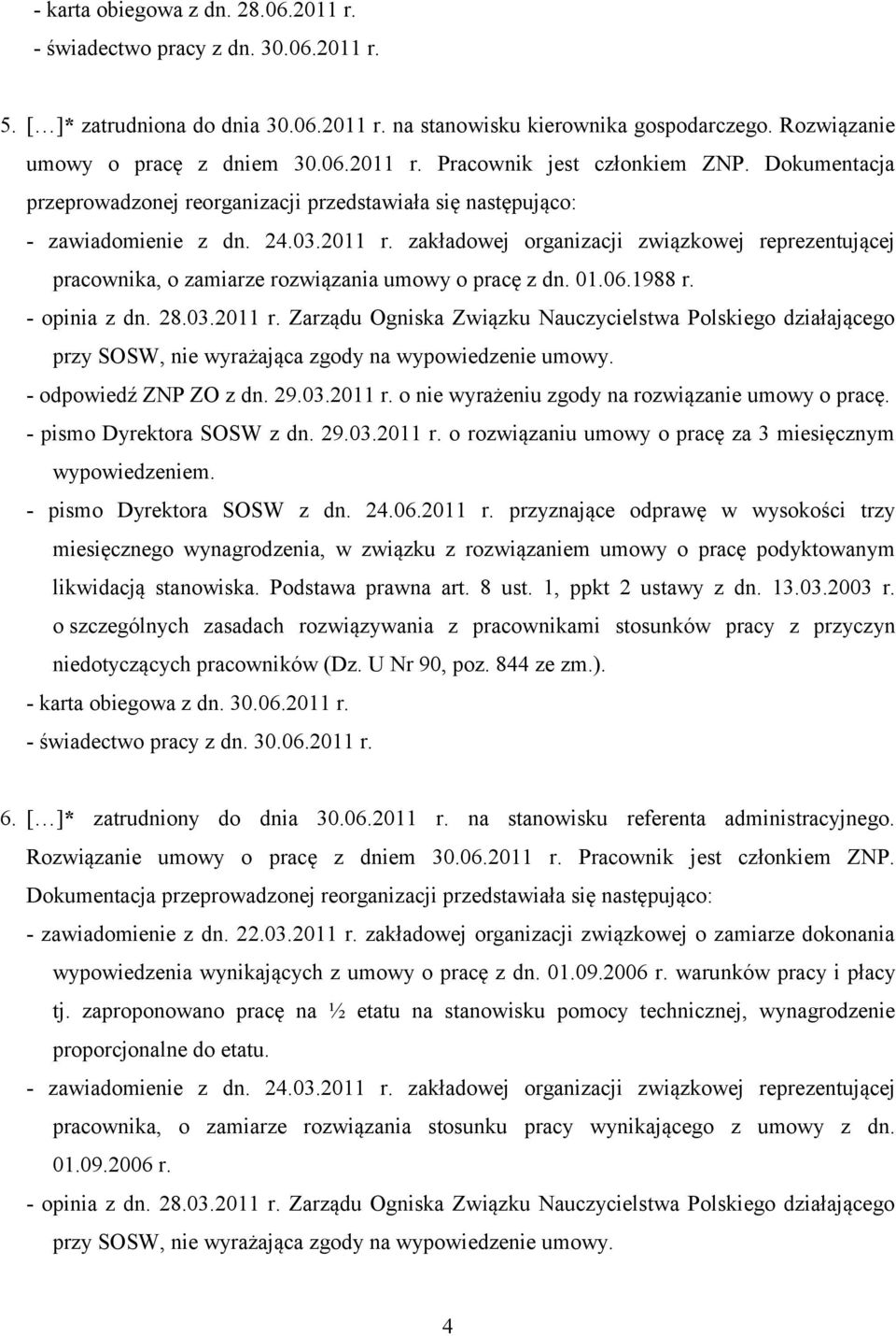 zakładowej organizacji związkowej reprezentującej pracownika, o zamiarze rozwiązania umowy o pracę z dn. 01.06.1988 r. - odpowiedź ZNP ZO z dn. 29.03.2011 r.