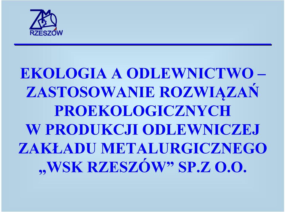 PROEKOLOGICZNYCH W PRODUKCJI