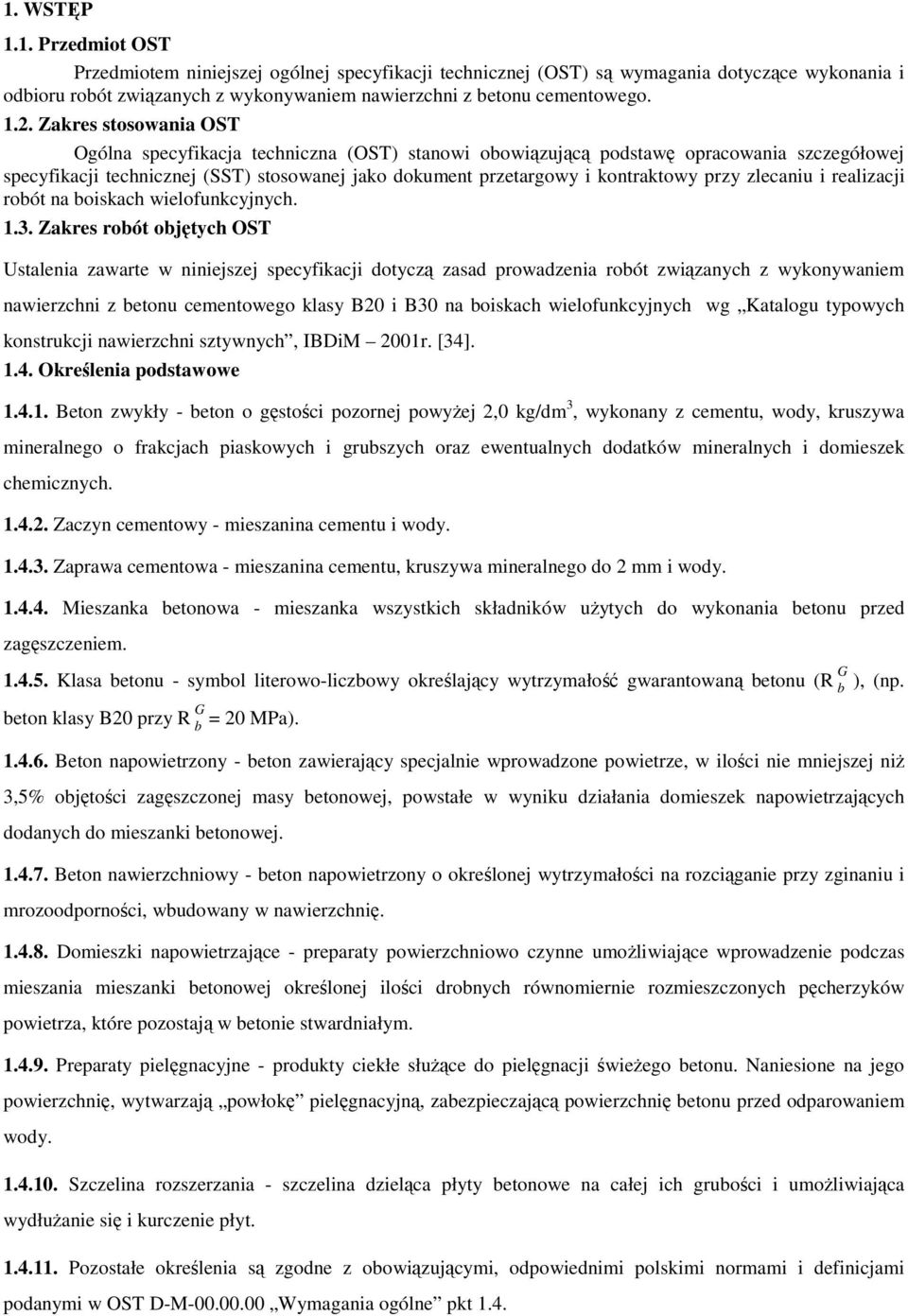 kontraktowy przy zlecaniu i realizacji robót na boiskach wielofunkcyjnych. 1.3.