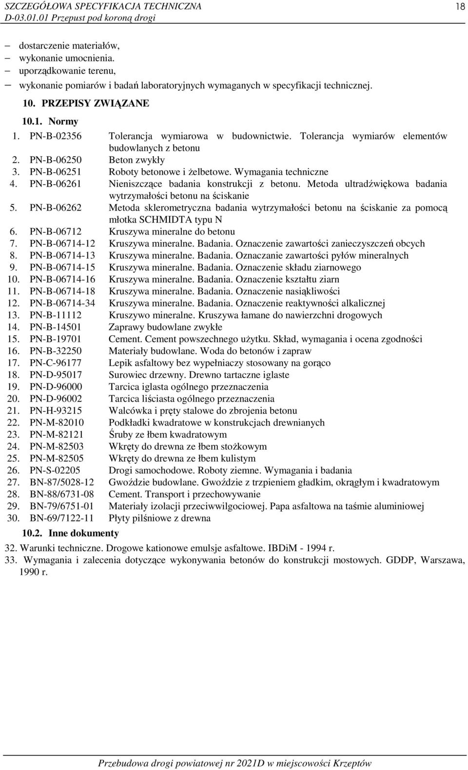 PN-B-06261 Nieniszczące badania konstrukcji z betonu. Metoda ultradźwiękowa badania wytrzymałości betonu na ściskanie 5.