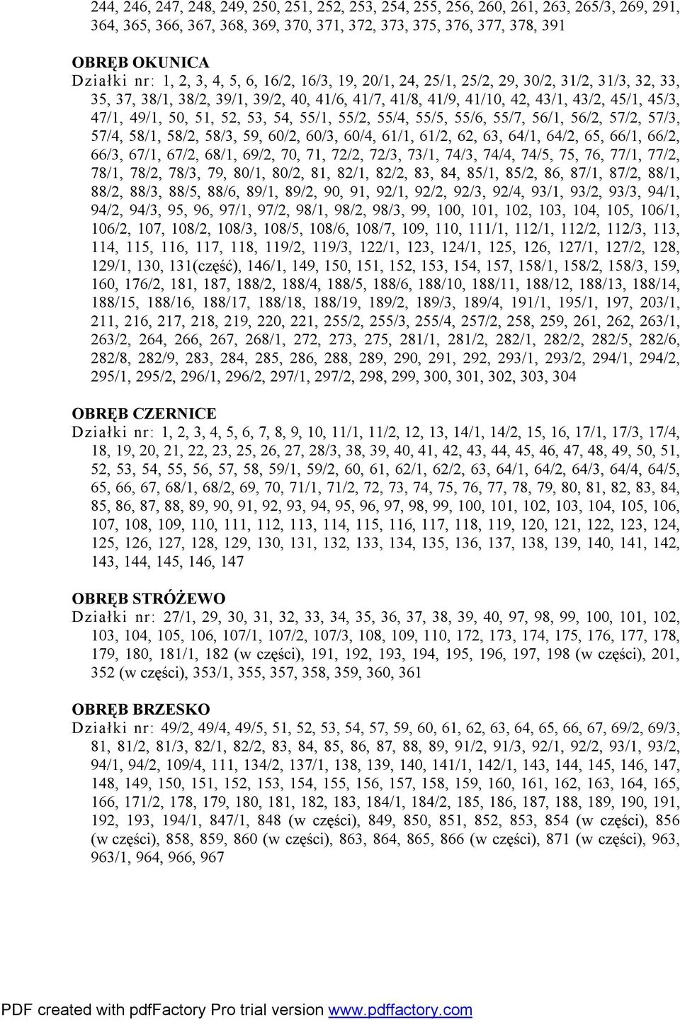 53, 54, 55/1, 55/2, 55/4, 55/5, 55/6, 55/7, 56/1, 56/2, 57/2, 57/3, 57/4, 58/1, 58/2, 58/3, 59, 60/2, 60/3, 60/4, 61/1, 61/2, 62, 63, 64/1, 64/2, 65, 66/1, 66/2, 66/3, 67/1, 67/2, 68/1, 69/2, 70, 71,