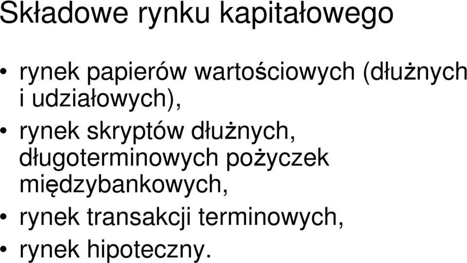 skryptów dłużnych, długoterminowych pożyczek