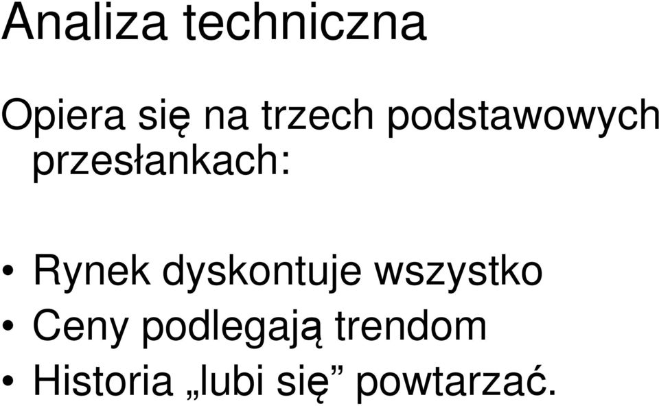 Rynek dyskontuje wszystko Ceny