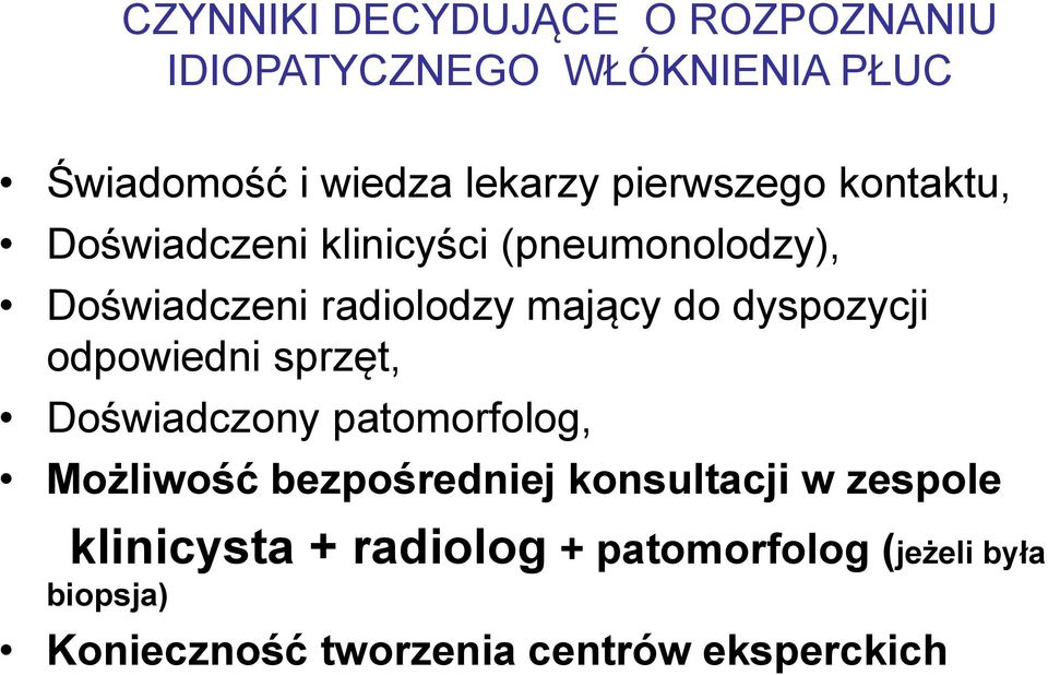 dyspozycji odpowiedni sprzęt, Doświadczony patomorfolog, Możliwość bezpośredniej konsultacji w