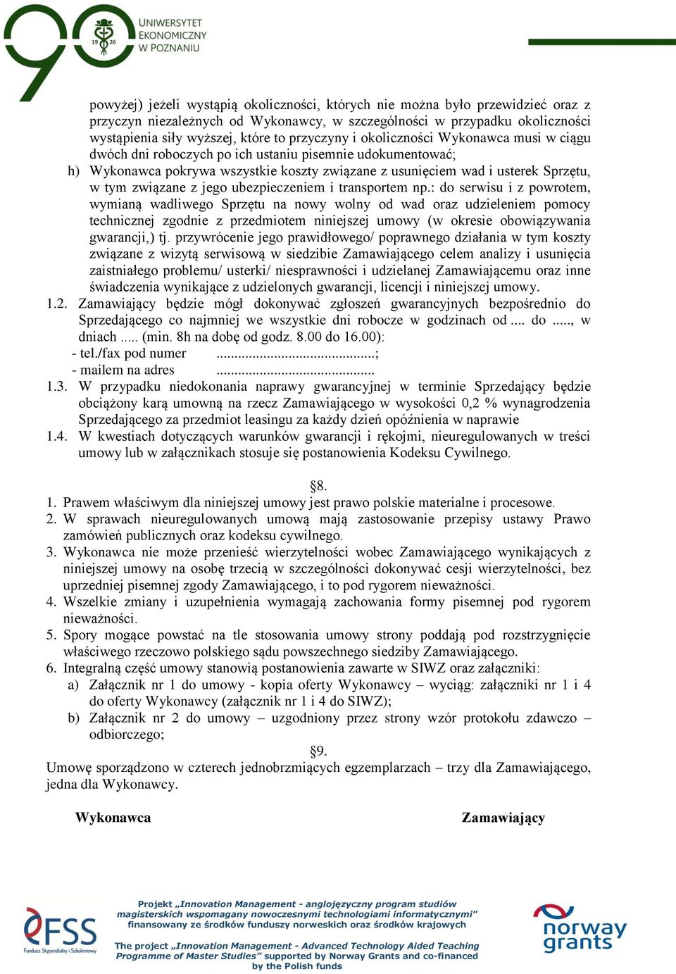 związane z jego ubezpieczeniem i transportem np.