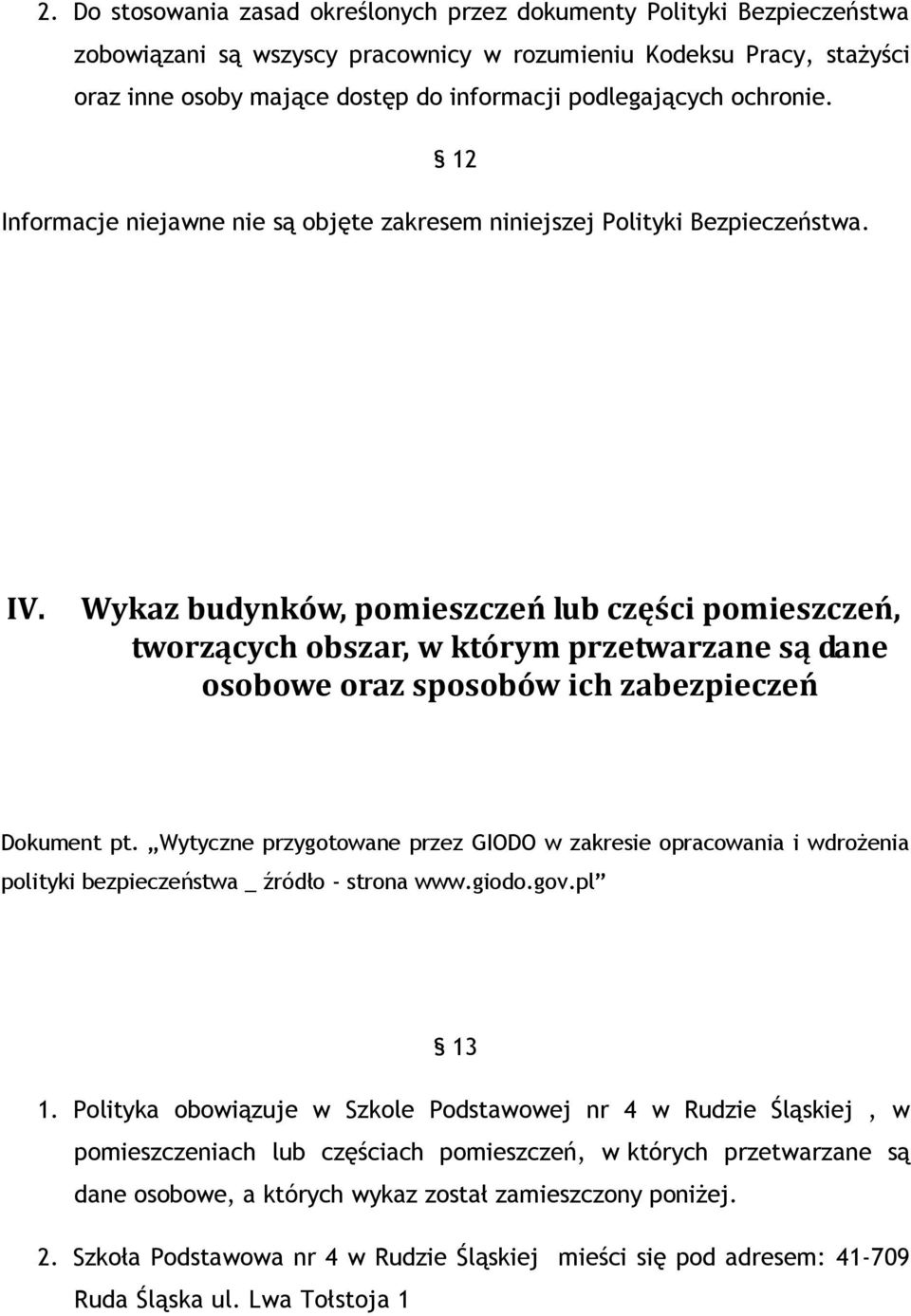 Wykaz budynków, pomieszczeń lub części pomieszczeń, tworzących obszar, w którym przetwarzane są dane osobowe oraz sposobów ich zabezpieczeń Dokument pt.