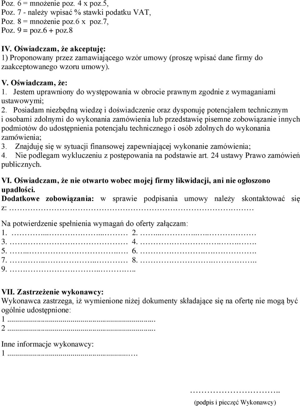 Jestem uprawniony do występowania w obrocie prawnym zgodnie z wymaganiami ustawowymi; 2.